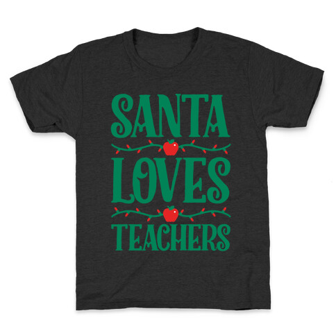 Santa Loves Teachers Kids T-Shirt