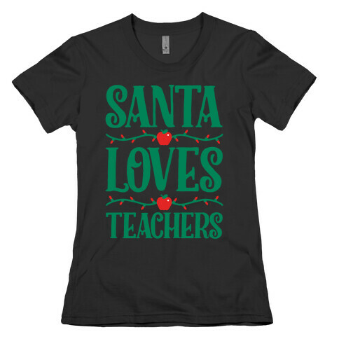 Santa Loves Teachers Womens T-Shirt