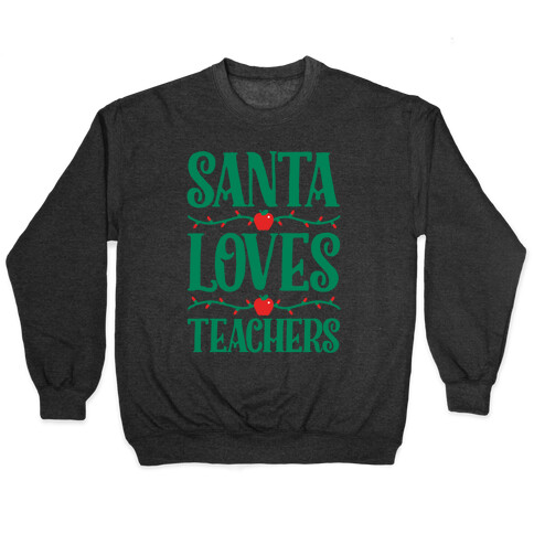 Santa Loves Teachers Pullover