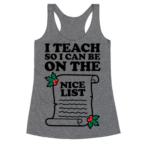 I Teach So I Can Be On the Nice List Racerback Tank Top