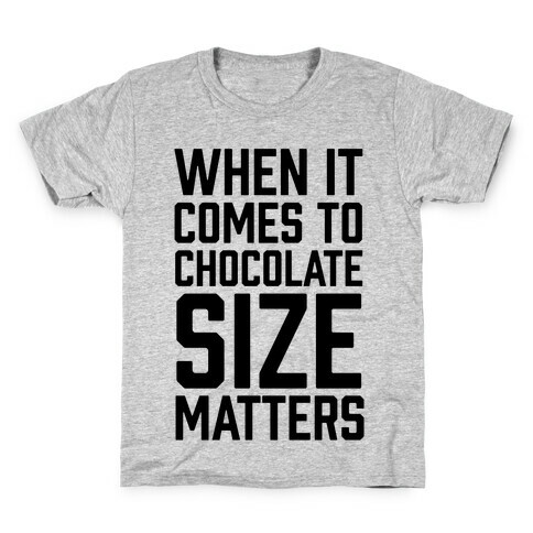 When It Comes To Chocolate Size Matters Kids T-Shirt