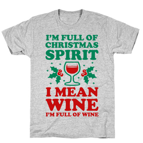 I'm Full of Wine T-Shirt