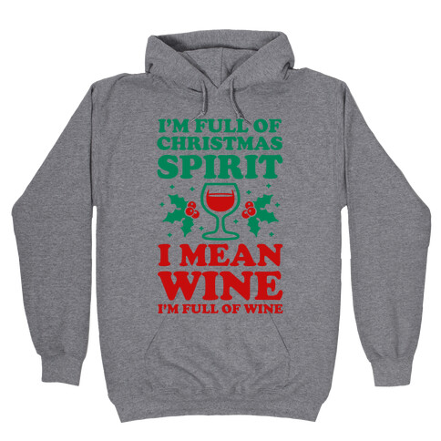 I'm Full of Wine Hooded Sweatshirt