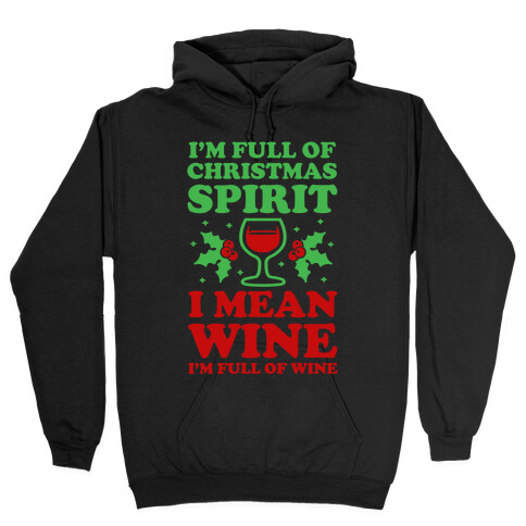 I'm Full of Wine Hooded Sweatshirt