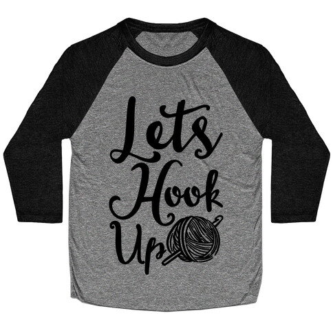 Let's Hook Up Baseball Tee