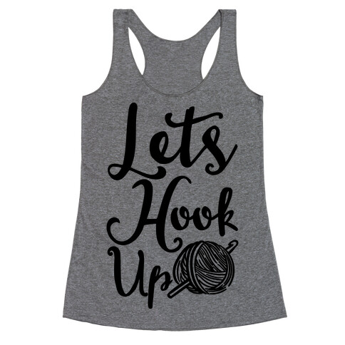 Let's Hook Up Racerback Tank Top