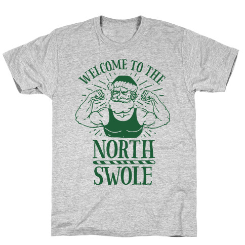 Welcome to the North Swole  T-Shirt