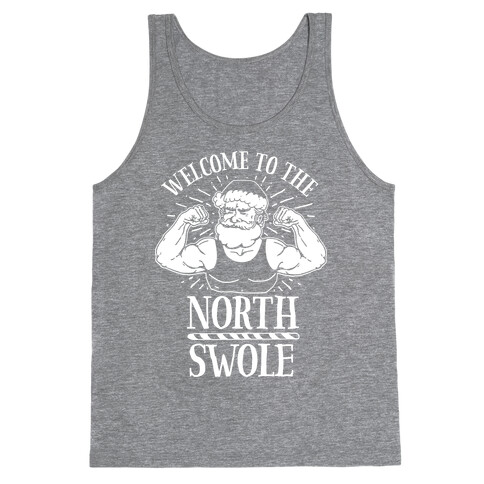 Welcome to the North Swole  Tank Top