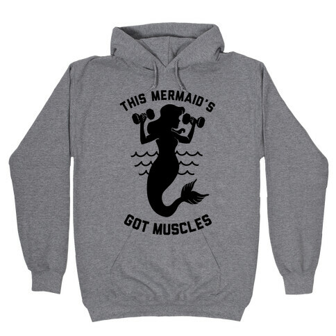 This Mermaid's Got Muscles Hooded Sweatshirt