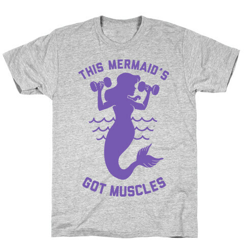 This Mermaid's Got Muscles T-Shirt