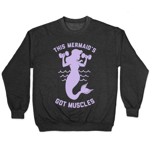 This Mermaid's Got Muscles Pullover