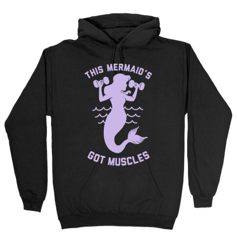 This Mermaid's Got Muscles Hooded Sweatshirt