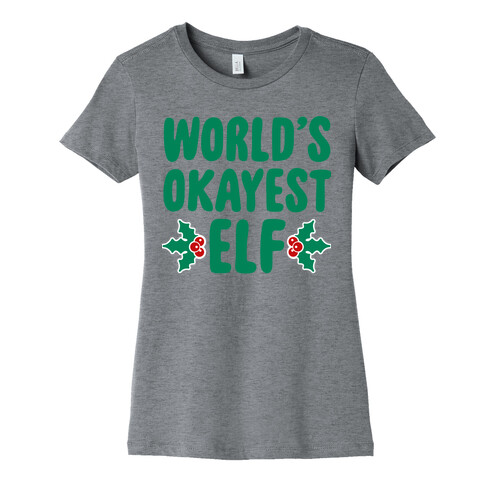 World's Okayest Elf Womens T-Shirt