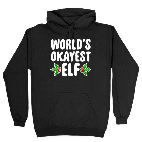 World's Okayest Elf Hooded Sweatshirt