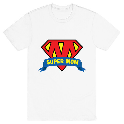 Super Mom T-Shirt