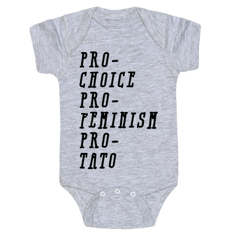 Pro-Choice Pro-Feminism Pro-Tato Baby One-Piece