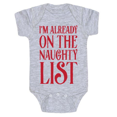 I'm Already On The Naughty List Baby One-Piece