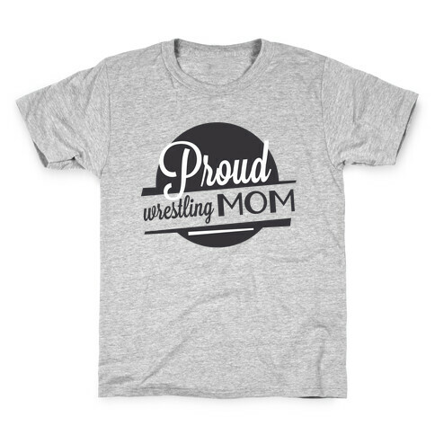 Proud Wrestling Mom Kids T-Shirt