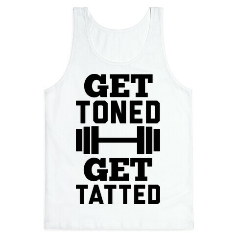 Get Toned Get Tatted Tank Top