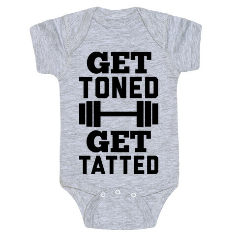 Get Toned Get Tatted Baby One-Piece