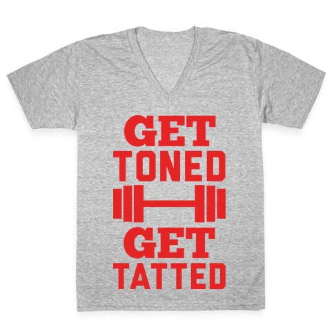 Get Toned Get Tatted V-Neck Tee Shirt