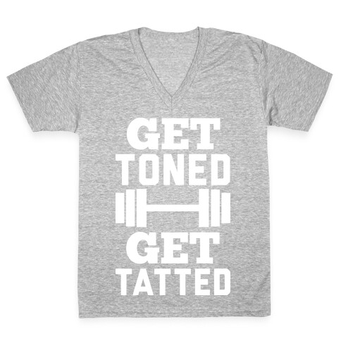 Get Toned Get Tatted V-Neck Tee Shirt