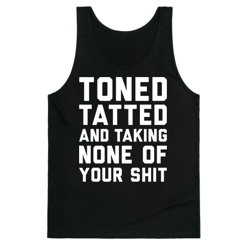 Toned Tatted and Taking None of Your Shit Tank Top