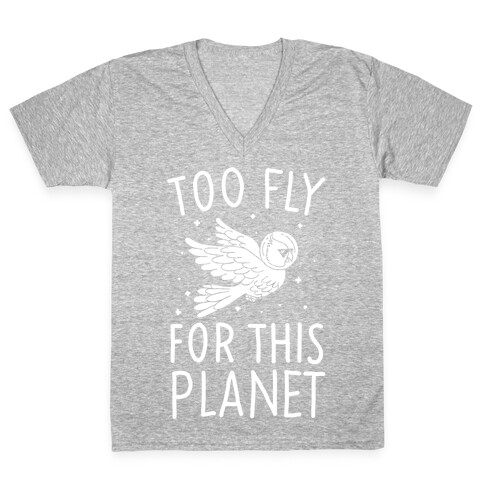 Too Fly For This World V-Neck Tee Shirt