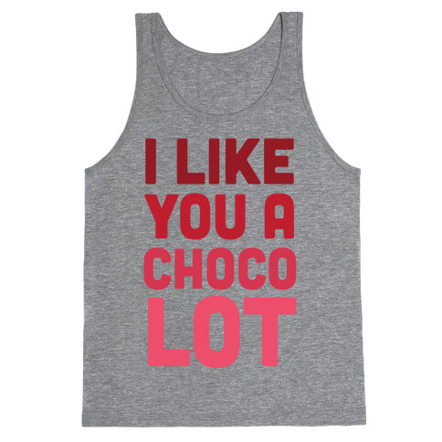 I Like You A Choco-Lot Tank Top