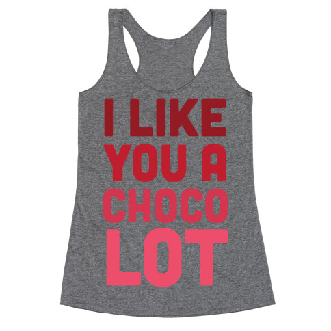 I Like You A Choco-Lot Racerback Tank Top