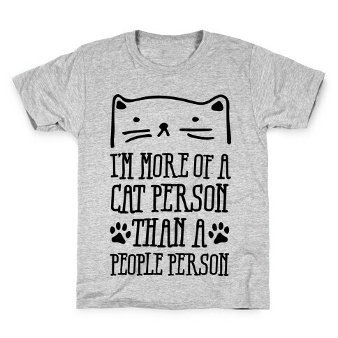 I'm More Of A Cat Person Than A People Person Kids T-Shirt