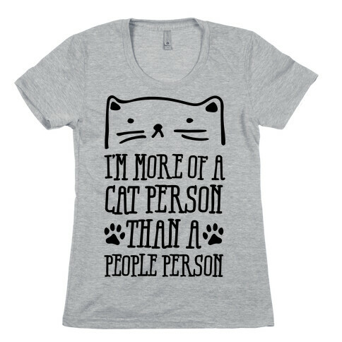 I'm More Of A Cat Person Than A People Person Womens T-Shirt