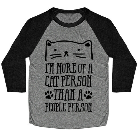 I'm More Of A Cat Person Than A People Person Baseball Tee