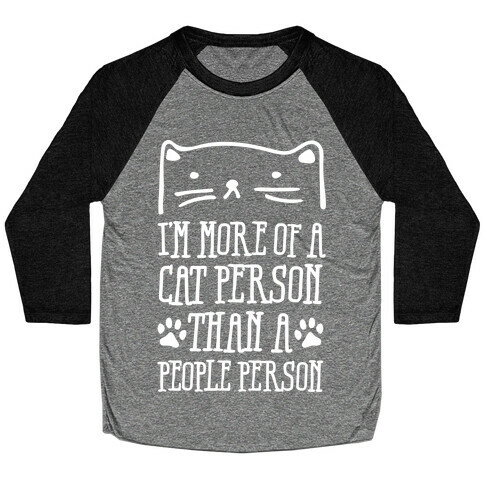 I'm More Of A Cat Person Than A People Person Baseball Tee