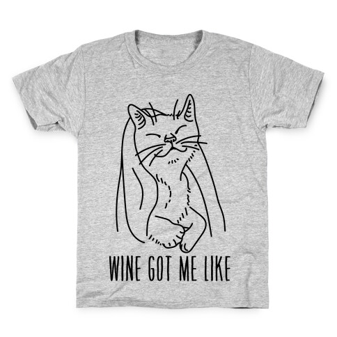 Wine Got Me Like Kids T-Shirt