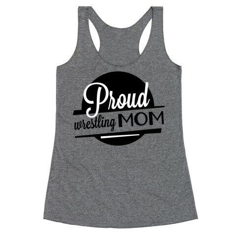 Proud Wrestling Mom Racerback Tank Top