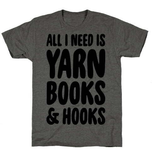 Yarn, Books, And Hooks T-Shirt