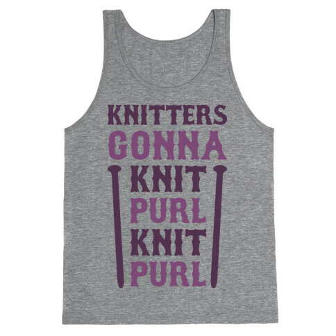 Knitters Gonna Knit, Purl, Knit, Purl Tank Top