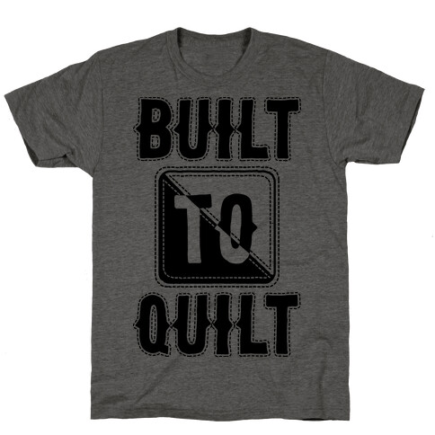 Built To Quilt T-Shirt