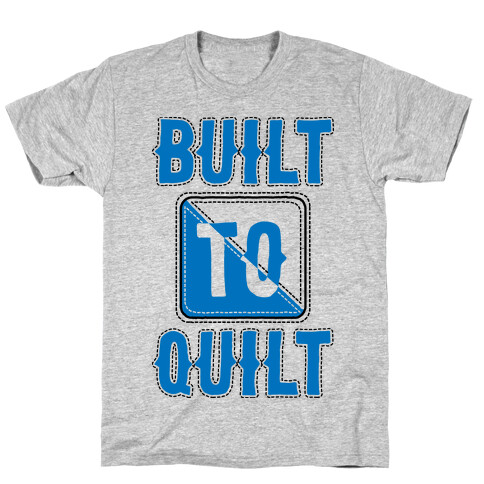Built To Quilt T-Shirt