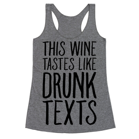 This Wine Tastes Like Drunk Texts Racerback Tank Top