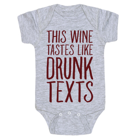 This Wine Tastes Like Drunk Texts Baby One-Piece