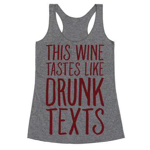 This Wine Tastes Like Drunk Texts Racerback Tank Top