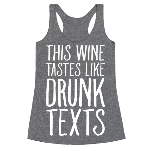 This Wine Tastes Like Drunk Texts Racerback Tank Top