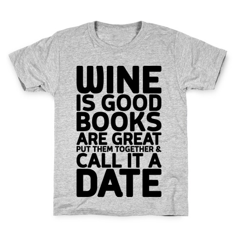 Wine Is Good, Books Are Great Kids T-Shirt