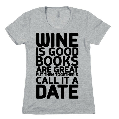 Wine Is Good, Books Are Great Womens T-Shirt