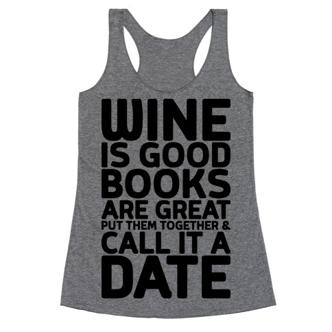 Wine Is Good, Books Are Great Racerback Tank Top