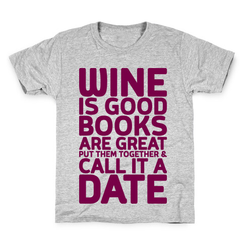 Wine Is Good, Books Are Great Kids T-Shirt