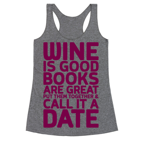 Wine Is Good, Books Are Great Racerback Tank Top