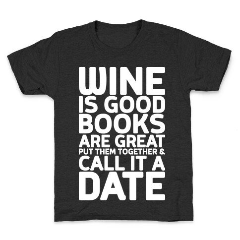 Wine Is Good, Books Are Great Kids T-Shirt